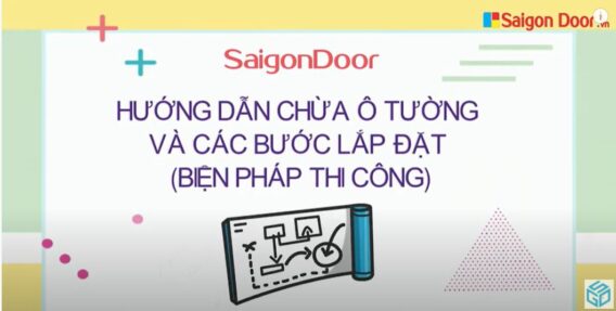 Biện pháp (PHƯƠNG PHÁP) thi công lắp đặt cửa gỗ, cửa nhựa, cửa chống cháy Saigondoor