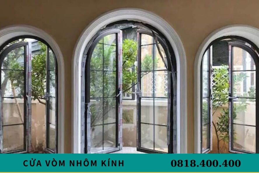 Báo giá cửa vòm chất liệu bằng nhôm kính liên hệ: 0818.400.400 để được tư vấn