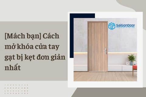 cách mở khóa cửa tay gạt bị kẹt