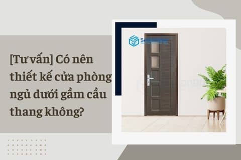 cửa phòng ngủ dưới gầm cầu thang