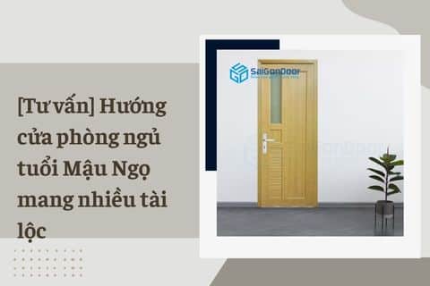 hướng cửa phòng ngủ tuổi mậu ngọ