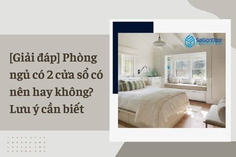 phòng ngủ có 2 cửa sổ