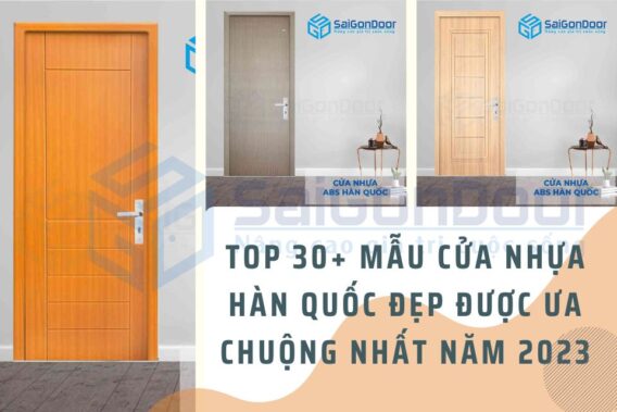 Top 30 mẫu cửa nhựa Hàn Quốc đẹp