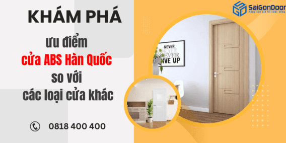 Khám phá ưu điểm của cửa ABS Hàn Quốc so với các loại cửa khác