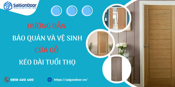 Hướng Dẫn Bảo Quản Và Vệ Sinh Cửa Gỗ