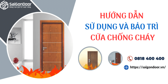 Hướng dẫn sử dụng và bảo trì cửa chống cháy