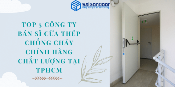 Công ty bán sỉ cửa thép chống cháy