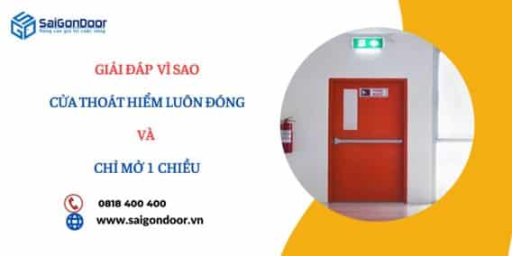 Vì Sao Cửa Thoát Hiểm Luôn Đóng Và Chỉ Mở 1 Chiều