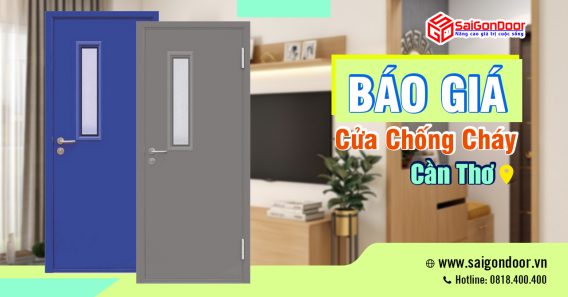 BÁO GIÁ CỬA CHỐNG CHÁY CẦN THƠ - LỰA CHỌN AN TOÀN CHO NGÔI NHÀ CỦA BẠN. 