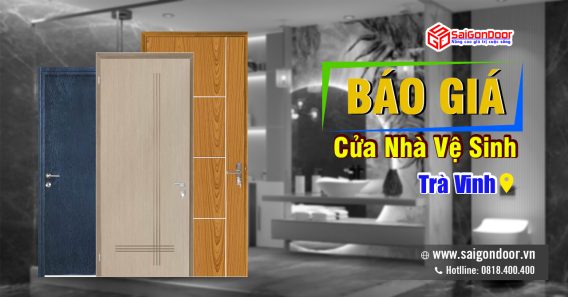 Báo Giá Cửa nhà vệ sinh Trà Vinh Giá Rẻ: Sự Lựa Chọn Hoàn Hảo Cho Không Gian Hiện Đại