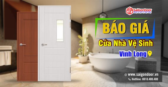 Báo Giá Cửa Nhà Vệ Sinh Vĩnh Long Giá Rẻ: Sự Lựa Chọn Hoàn Hảo Cho Không Gian Hiện Đại