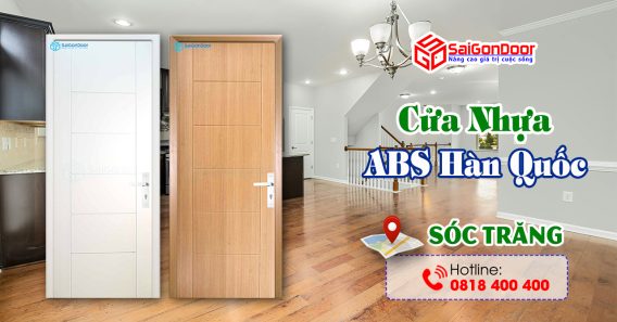 Báo Giá Thi Công Lắp Đặt Cửa Nhựa ABS Hàn Quốc Sóc Trăng Giá Rẻ & Uy Tín