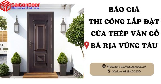 Báo Giá Thi Công, Lắp Đặt Cửa Thép Vân Gỗ Bà Rịa Vũng Tàu