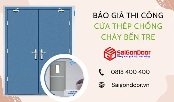 Báo Giá Thi Công Cửa Thép Chống Cháy Bến Tre