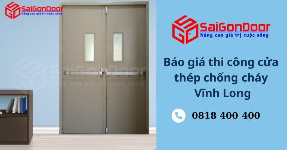 Báo Giá Thi Công Cửa Thép Chống Cháy Vĩnh Long