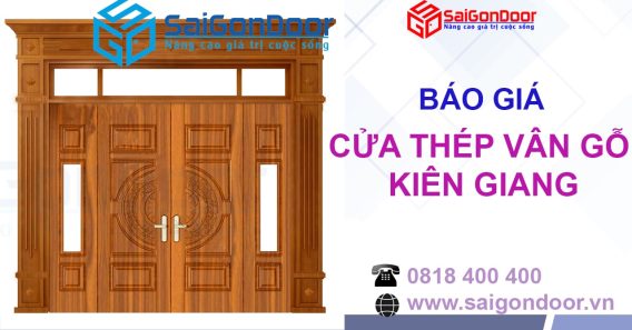 SaiGonDoor cung cấp cửa thép vân gỗ tại Kiên Giang