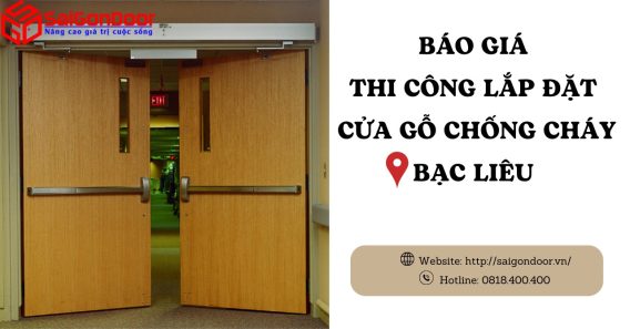 Báo giá thi công, lắp đặt cửa gỗ chống cháy Bạc Liêu