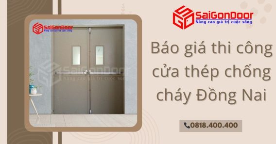 Báo giá thi công cửa thép chống cháy Đồng Nai