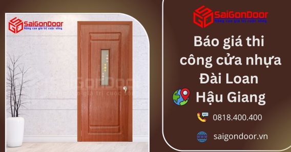 Báo giá thi công cửa nhựa Đài Loan Hậu Giang