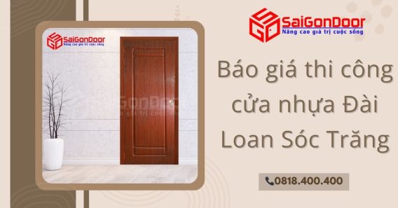 Báo giá thi công cửa nhựa Đài Loan Sóc Trăng