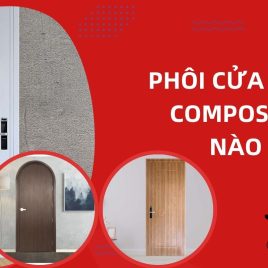 Phôi Cửa Gỗ Nhựa Composite Loại Nào Tốt